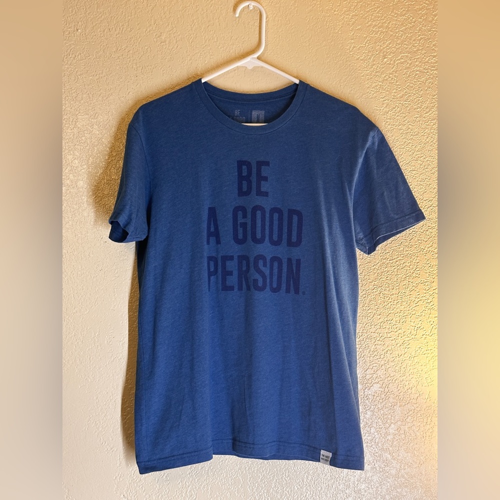 Be A Good Person Tshirt